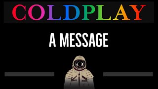 Coldplay • A Message (CC) (Remastered Video) 🎤 [Karaoke] [Instrumental Lyrics]