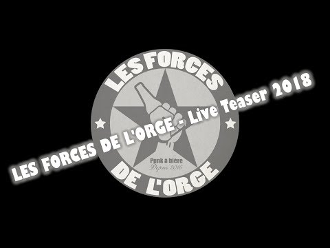Les Forces De l'Orge - Live Teaser 2018
