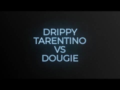 Drippy Tarentino vs Dougie Ruffin