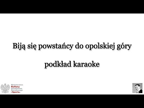 01 Biją się powstańcy do opolskiej góry - podkład karaoke