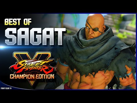 BEST OF SAGAT ➤ Street Fighter V