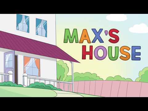 MAX'S HOUSE