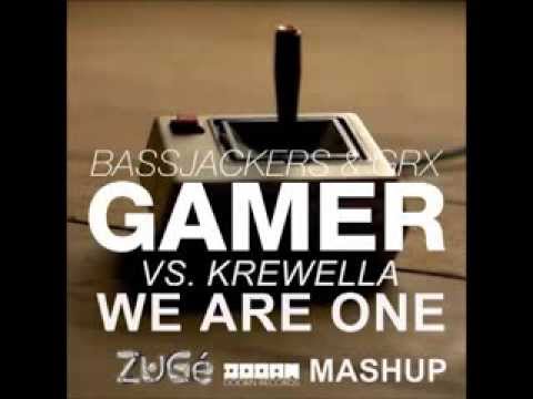 Bassjackers & GRX Vs. Krewella - We Are One Gamer (ZuGé Mashup)