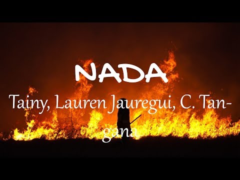 Tainy, Lauren Jauregui, C. Tangana - NADA (Lyrics / Letras) | Gasolina