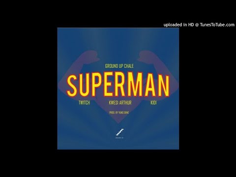 Kwesi Arthur x Twitch – (Superman) Feat KiDi