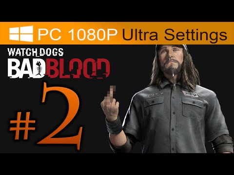 Watch Dogs Bad Blood Walkthrough Part 2 [1080p HD PC ULTRA Settings] - No Commentary