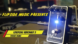 Video thumbnail for Used Gear Alert! - Lovepedal - Vibronaut 2 - Chorus/Vibrato by Flipside Music