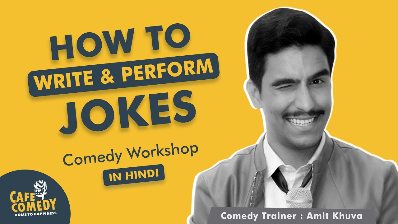 Comedy Workshop In HINDI  |  How To Write & Perform Jokes  |  Cafe Comedy