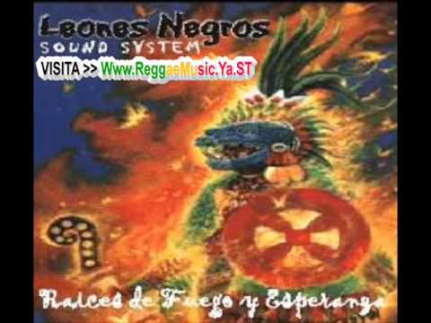 Leones negros - Nuevos presagios (raices de fuerza y esperanza) Www.ReggeaMusic.Ya.ST