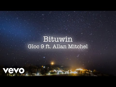 Gloc 9 - Bituwin [Lyric Video] ft. Allan Mitchel