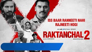 Raktanchal Season 2 Full Movie facts | Nikitin Dheer, Kranti Prakash Jha, Vikram Kochchar, Pramod