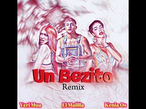 Kenia Os, El Malilla, Yeri Mua - Un Bezito Remix 