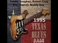 Texas Blues Jam Live 1995 Jimmie Vaughan Robert Cray Eric Clapton Buddy Guy