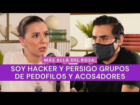 Más allá del rosa- Soy hacker y persigo grupos de ped0filo5 y acos4dore5 con Andy Torres