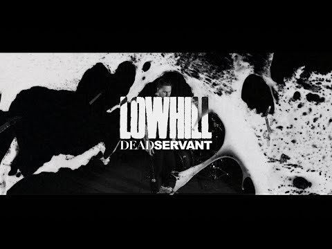 LOWHILL - 'DEAD SERVANT'