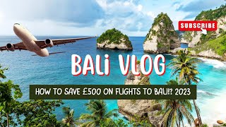 HOW TO GET CHEAP FLIGHT TICKETS TO BALI | London to Bali 2023