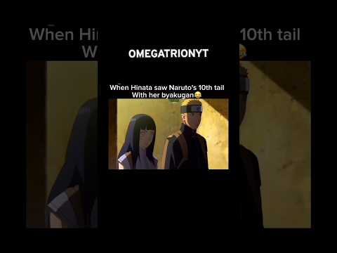 When Hinata saw naruto's 10th tail with her Byakugan 💀😂 #anime #animeshorts #shorts #naruto  #funny