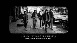 Bob Dylan, Theme Time Radio Hour ~ New York