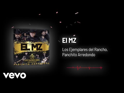 Los Ejemplares del Rancho, Panchito Arredondo - El MZ (Audio)