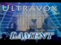 Ultravox - Lament (Full Version, stereo) 