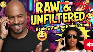 Nephew Tommy BEST UNCUT PRANK CALLS! 😂😂