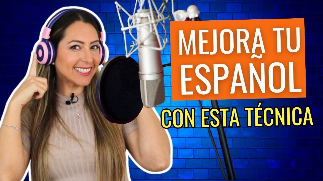 Improve your SPANISH Speaking Skills with this Powerful Technique | Técnica para Mejorar tu español