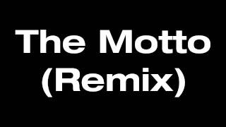 Drake - The Motto (Remix) ft. Lil Wayne &amp; Tyga