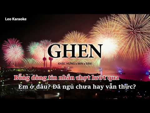 [Karaoke] Ghen - ERIK, MIN, Khắc Hưng [Beat Chuẩn]