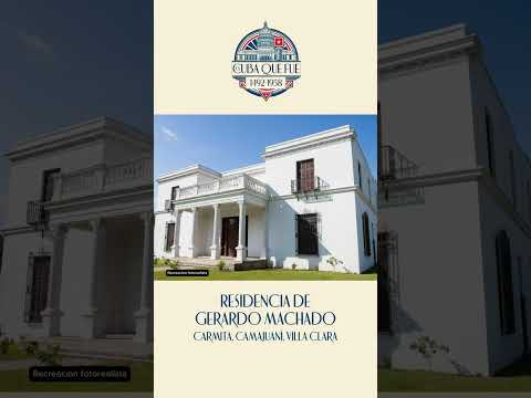Casa de Gerardo Machado en Carmita, Villa Clara, Cuba