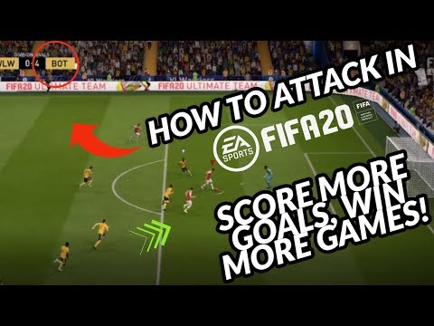 HOW TO ATTACK IN FIFA 20, SCORE MORE GOALS, WIN MORE GAMES!!!