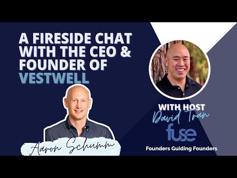 EP. 125 A Fireside Chat with  founder & CEO of Vestwell - Aaron Schumm