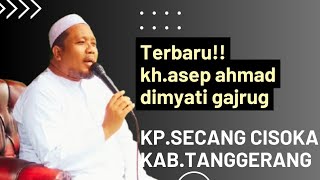 Download lagu LATEST LECTURE!!! 'KH. ASEP AHMAD DIMYATI LEBAK BNATEN' KP. SECANG CISOKA TANGGERANG BANTEN mp3 Download lagu LATEST LECTURE!!! 'KH. ASEP AHMAD DIMYATI LEBAK BNATEN' KP. SECANG CISOKA TANGGERANG BANTEN mp3