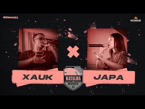 Xauk x Japa | Batalha do Museu 431 (1ª FASE)