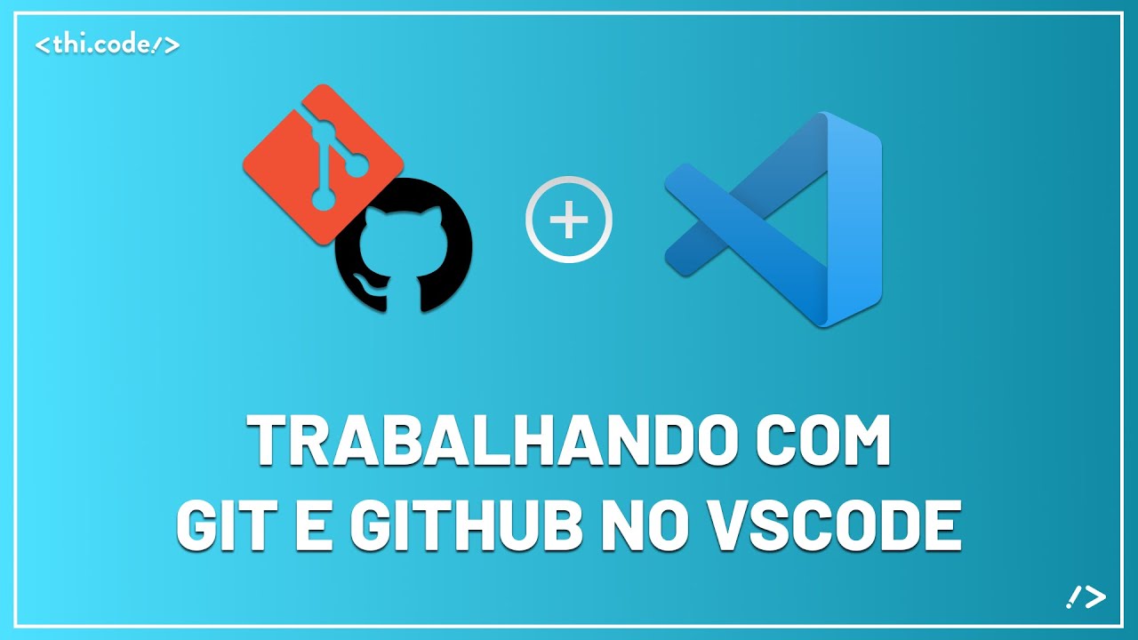 Como trabalhar com Git e GitHub no VsCode | Tutorial