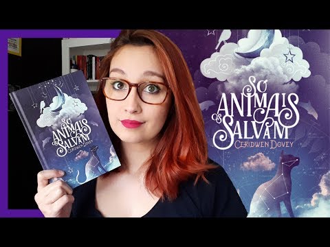 Só os Animais Salvam (Ceridwen Dovey) | Resenhando Sonhos