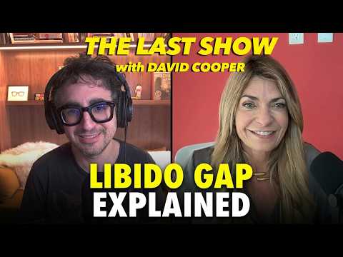 The Last Show with David Cooper — Why Women Lose Desire In Relationships