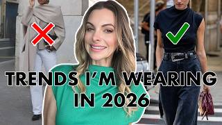 11 Fashion Trends I'm Wearing in 2026 (and 5 that I am NOT)