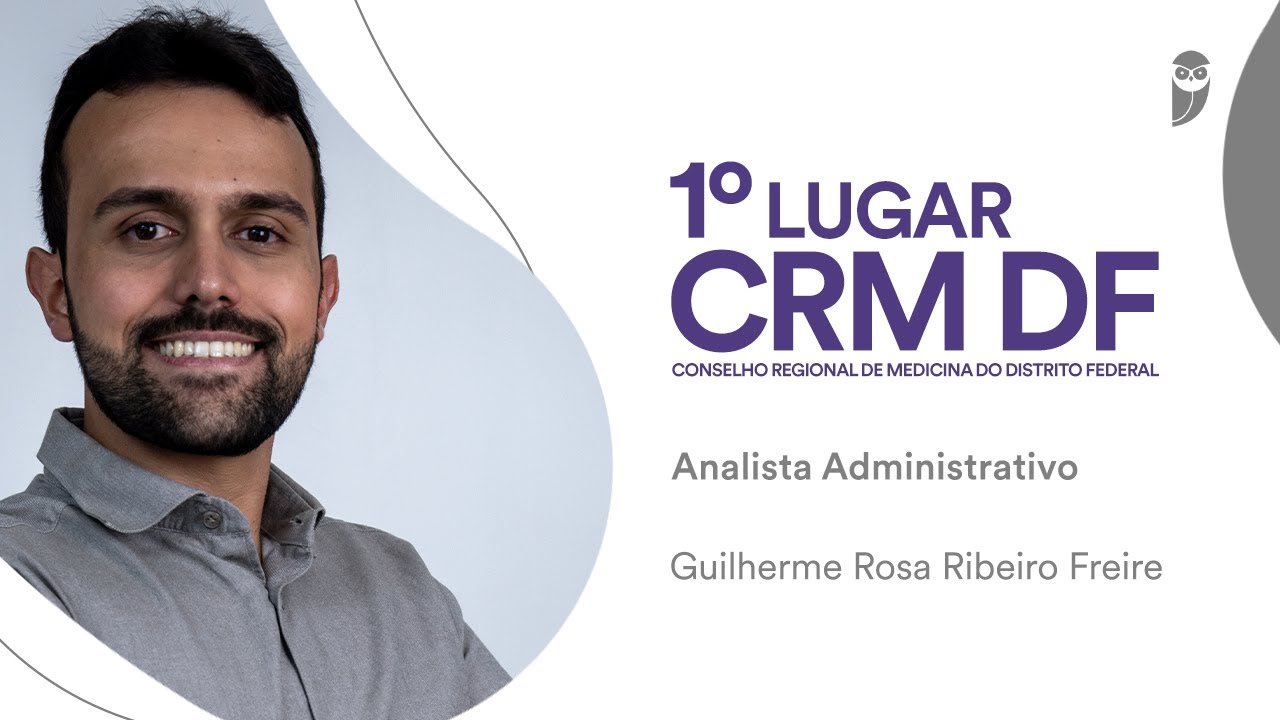 CRM DF: Guilherme Rosa Ribeiro Freire, aprovado em 1° lugar para o cargo de Analista
