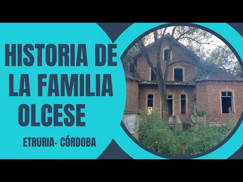 HISTORIA DE LA FAMILIA OLCESE- Etruria- Córdoba