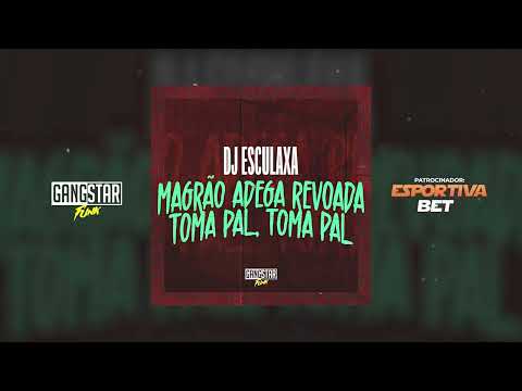 MC GW, MC Toy e MC W1 - Magrão Adega Revoada - Toma Pal, Toma Pal (DJ Esculaxa e DJ Ruan ZS)