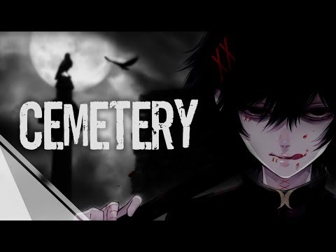 Nightcore - CEMETERY 「Deeper version」