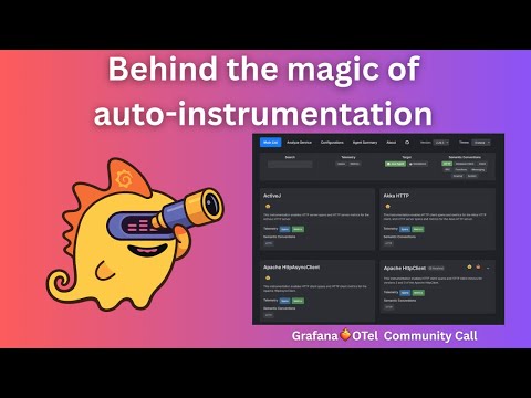 Behind the magic of auto-instrumentation (Grafana ❤️‍🔥 OpenTelemetry Community Call)