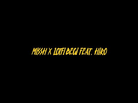 Missh x Lotfi Begi feat. Hiro - Megöl