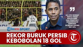 Rekor Terburuk Persib Kebobolan 18 Gol Selama Liga 1 2022, Maung Bandung Kewalahan Antisipasi Lawan