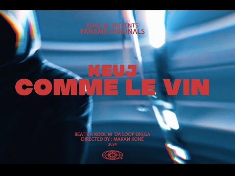 Kool M Da Loop Digga - Comme le vin feat. Keuj  (Clip Officiel)