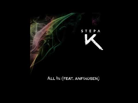 Stepa K (feat. anfindsen) - All In