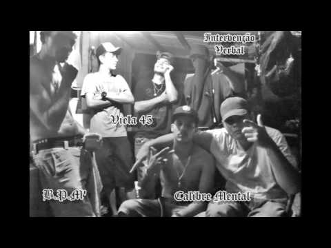 Us pé vermei - Viela 45, Intervenção Verbal, Calibre Mental, B.P.M'