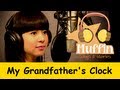 My Grandfather's Clock  | Family Sing Along - Muffin Songs