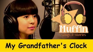 My Grandfather&#39;s Clock  | Family Sing Along - Muffin Songs