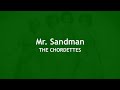 Mr Sandman THE CHORDETTES With Lyrics